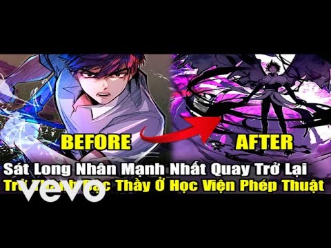 [Ngân Review] Full Phần 1 Sát Long Nhất Mạnh Nhất Quay Trở Lại Trở Thành Bậc Thầy Ở Học Viện Revi