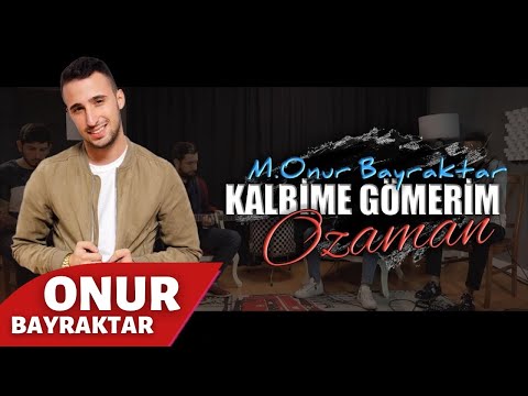 Onur Bayraktar - Kalbime Gömerim O Zaman (Cover)