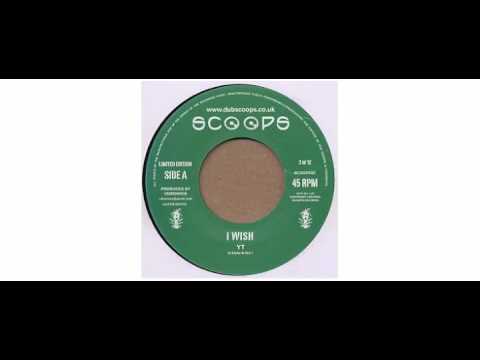 YT - I Wish - 7" - Scoops