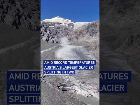 Amid record temperatures, Austria's largest glacier splitting in two