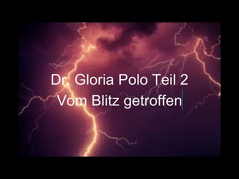 Dr. Gloria Polo Teil 2 - Vom Blitz getroffen