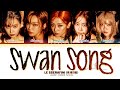 LE SSERAFIM Swan Song Lyrics 르세라핌 Swan Song 가사 Color Coded Lyrics