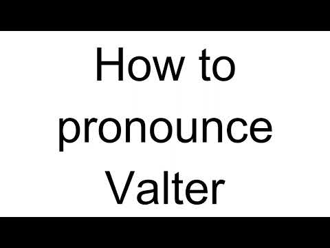 How to Pronounce Valter (Italian)