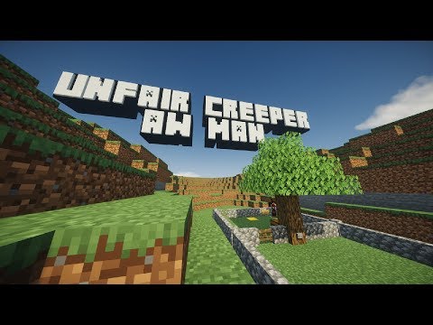 Unfair Creeper! Aw man! | Walkthrough