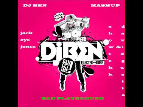 jack eye jones vs showtek & david guetta   bad playground ( DJ BEN MASHUP)