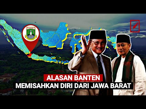 Alasan Banten Memisahkan Diri Dari Jawa Barat