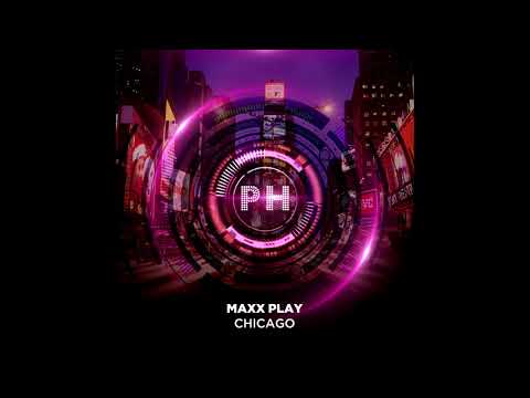 Maxx Play - Chicago (Original)
