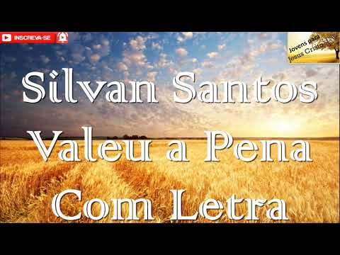 Silvan Santos - Valeu a Pena - Céu Com Letra