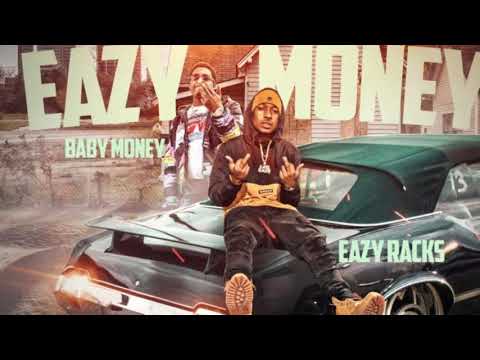 Eazy Racks Feat. Baby Money-  Eazy Money (Prod By Dee Hamm)