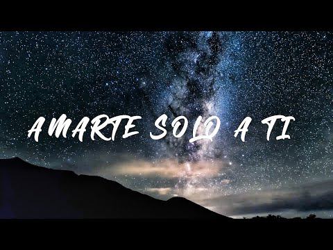 AMARTE SOLO A TI JESÚS / SEGUIR TU CAMINAR - MÚSICA DE ADORACIÓN CRISTIANA