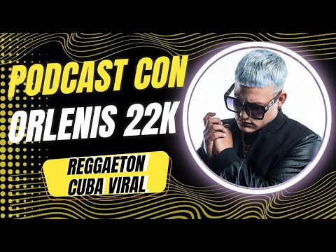 ORLENIS 22K ACLARA POLEMICAS CON CHOCOLATE Y SU VIEJO MANAGER EL BUYA, REVELA SU TEMA LA FOTO Y MÁS!