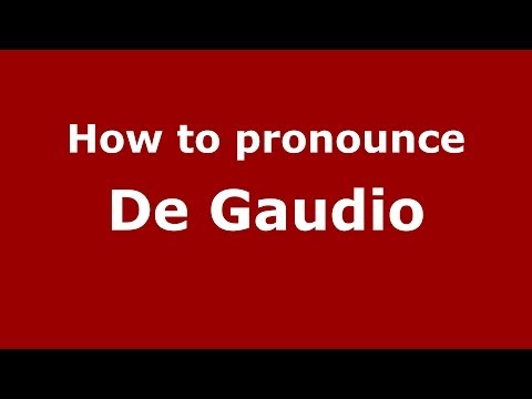 How to pronounce De Gaudio (Italian/Italy) - PronounceNames.com