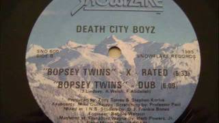Death City Boyz - Bopsey Twins (X-Rated Version) 1985