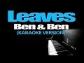 LEAVES - Ben&Ben (KARAOKE VERSION)