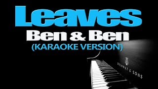 LEAVES - Ben&amp;Ben (KARAOKE VERSION)