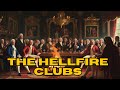 "The Hellfire Clubs: Secrets of the Scandalous 18th-Century Societies"