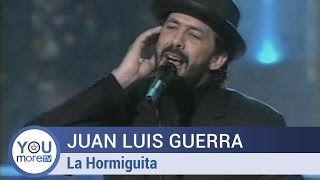 Juan Luis Guerra - La Hormiguita