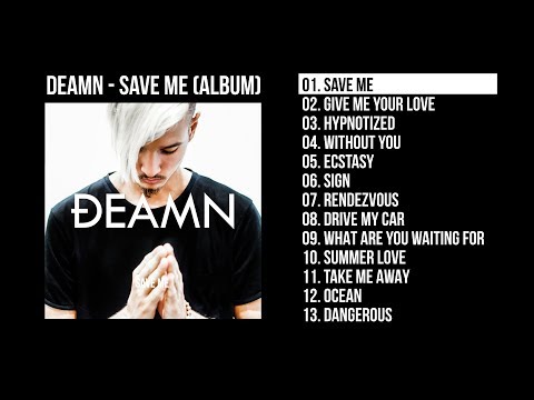 DEAMN - Save Me (Full Album Audio)