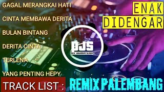 Download lagu DJ REMIX PALEMBANG PALING ASIK TERBARU GAGAL MERANGKAI HATI mp3