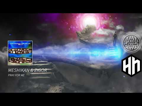MESHIKAN & ZIGOR - Pray For Me [PREVIEW OUT 5/29/23] [Hard Nation & Electrostep Network EXCLUSIVE]