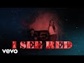 Everybody Loves An Outlaw - I See Red (Official Lyric Video)