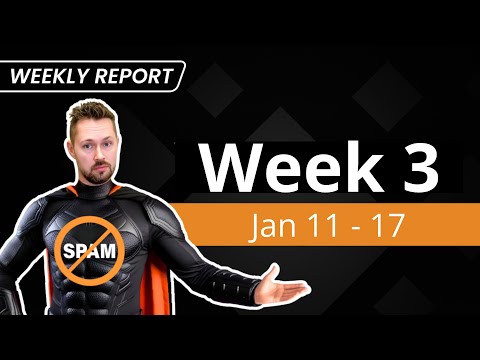 Spam Force Update — Week 3 (Jan 11 - 17)