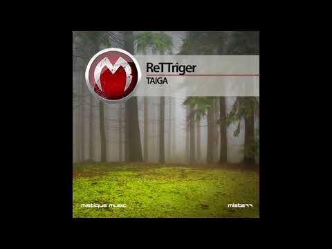 ReTTriger - Taiga (Original Mix)
