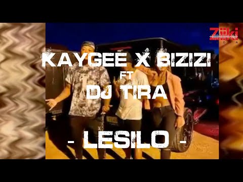 KayGee DaKing & Bizizi ft. DJ Tira - Lesilo (Lyric Video)