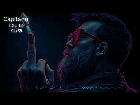 Capitanu' - Du-te