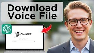 How To Download ChatGPT Voice or Text to Speech Audio File (2025 Guide)