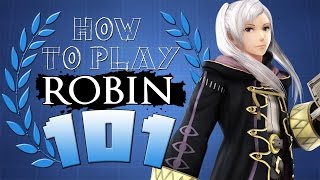 HOW TO PLAY ROBIN 101