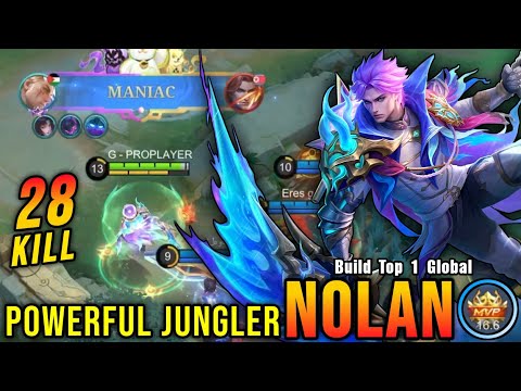 28 Kills + MANIAC!! Nolan 11.11 Skin Powerful Jungler!! - Build Top 1 Global Nolan ~ MLBB