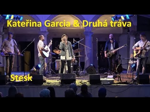 Katka Garcia & Druhá tráva -Stesk