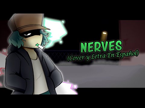[Cover/Letra En Español] Nerves- Friday Night Funkin' Smoke 'Em Out Struggle (Vs Garcello)
