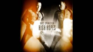 BRUCE SPRINGSTEEN-  DOWN IN THE HOLE (HIGH HOPES) AUDIO 2014