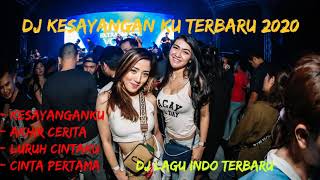 Download lagu DJ KESAYANGANKU LAGU INDO REMIX TERBARU 2020 FULL BASS mp3 Download lagu DJ KESAYANGANKU LAGU INDO REMIX TERBARU 2020 FULL BASS mp3