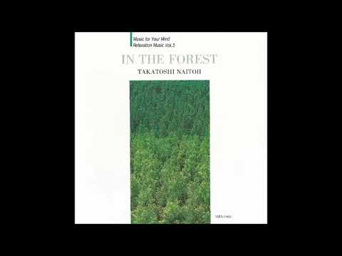 Takatoshi Naitoh - In the Forest (Part V)