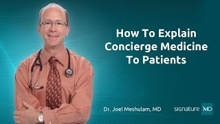 How To Explain Concierge Medicine To Patients