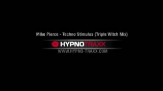 Mike Pierce -Techno Stimulus (Triple Witch Mix)