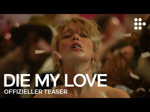 DIE MY LOVE | Offizieller Teaser-Trailer | Ab 13. November im Kino