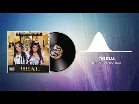 Nia Kay feat. Asian Doll - Real