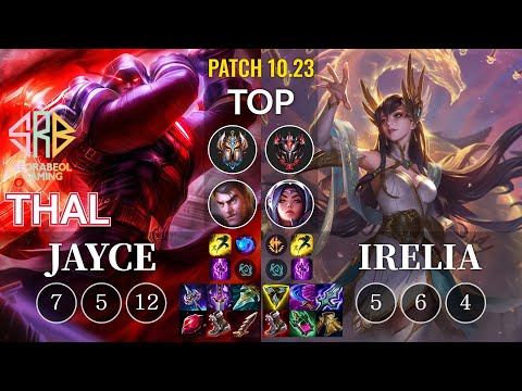 SRB Thal Jayce vs Irelia Top - KR Patch 10.23
