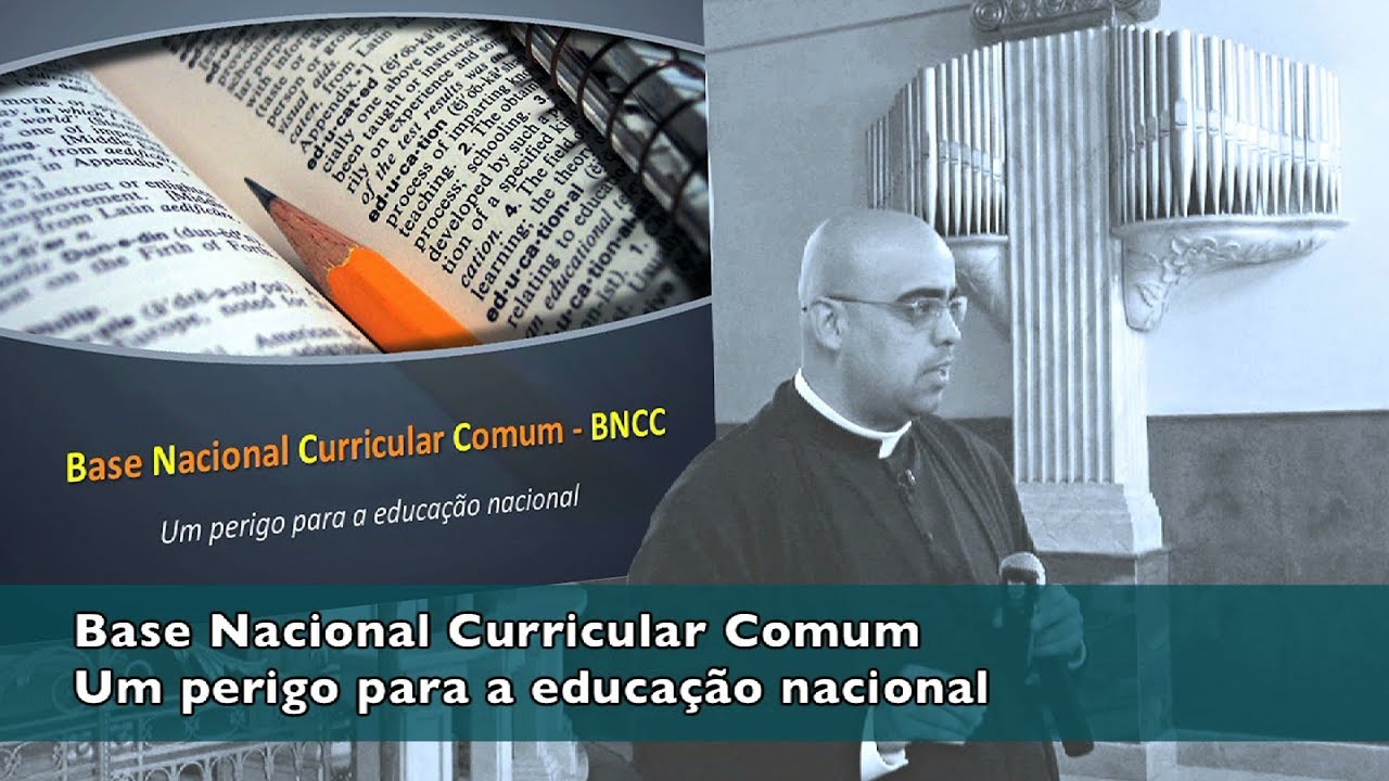 BNCC - Um Perigo para a Educação Nacional