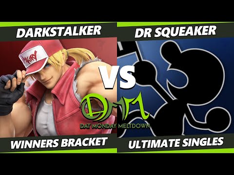 DAT Monday Meltdown 218 - DarkStalker (Terry) Vs. Dr Squeakr (Game & Watch) SSBU Ultimate Tournament