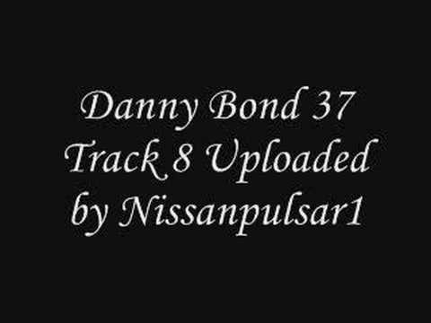 Danny Bond 37 Track 8