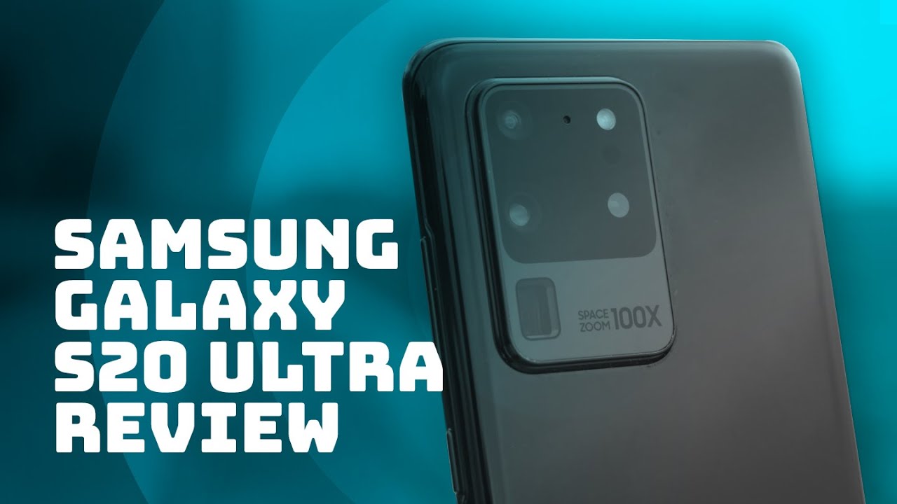 Samsung Galaxy S20 Ultra Review: 100X Zoom, 8K Video, 108 Megapixel