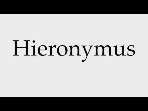 How to Pronounce Hieronymus