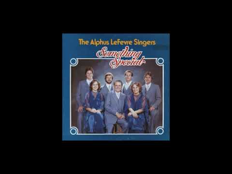 Alphus LeFevre Singers   Pass Me Not
