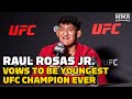 17-Year-Old Raul Rosas Jr. Vows To Be Youngest Champ Ever After Making UFC History