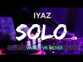 DJ REMIX SLOW TERBARU - IYAZ SOLO ( Lil Vibe remix )